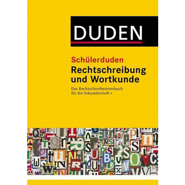 Duden Schülerduden: Schülerduden Rechtschreibung und Wortkunde