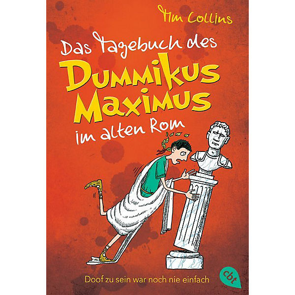 Das Tagebuch des Dummikus Maximus: Im alten Rom