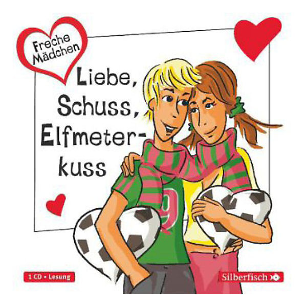 Freche Mädchen: Liebe, Schuss, Elfmeterkuss, 1 Audio-CD