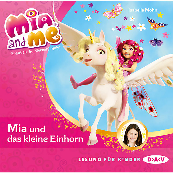 Mia and me: Mia und das kleine Einhorn, 1 Audio-CD