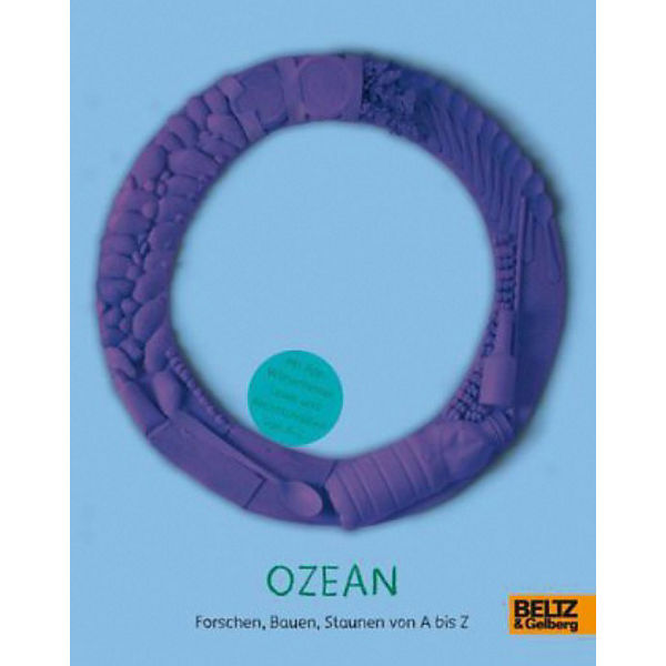 Forschen, Bauen, Staunen von A bis Z: Ozean
