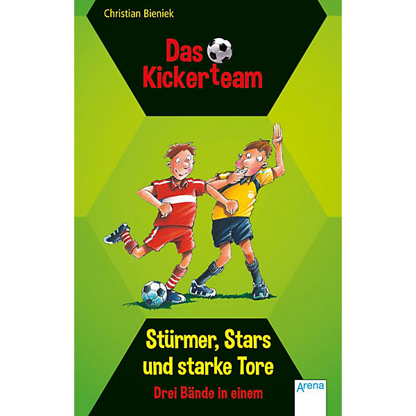 Das Kickerteam: Stürmer, Stars und starke Tore, Sammelband