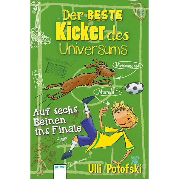 Der beste Kicker des Universums - Auf sechse Beinen ins Universum
