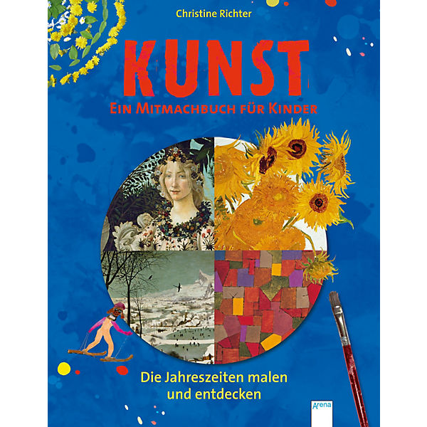 KUNST - Ein Mitmachbuch für Kinder: Die Jahreszeiten malen und entdecken
