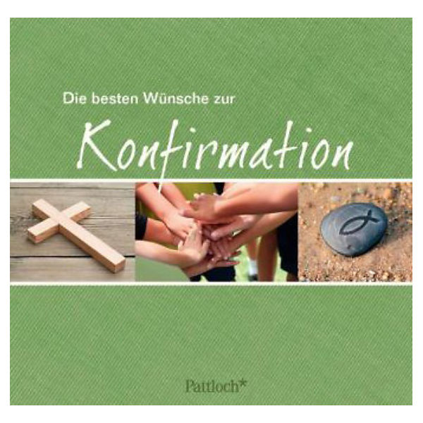 Die besten Wünsche zur Konfirmation