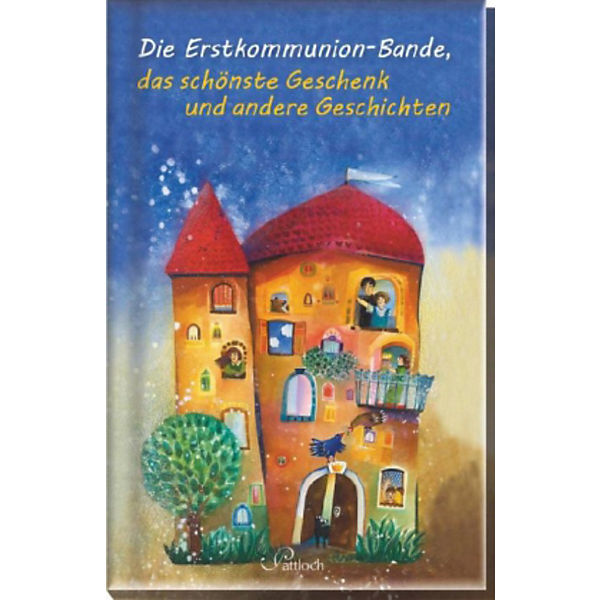 Die Erstkommunionbande, das schönste Geschenk und andere Geschichten