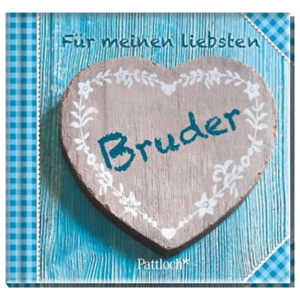 Für meinen liebsten Bruder