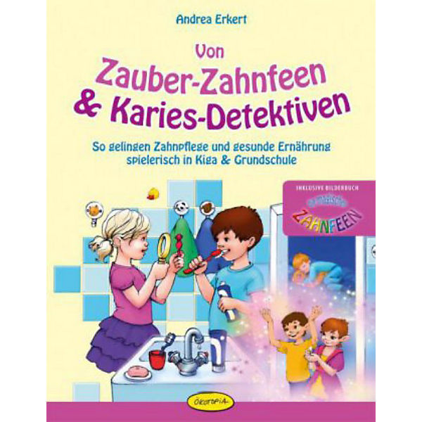 Von Zauber-Zahnfeen & Karies-Detektiven