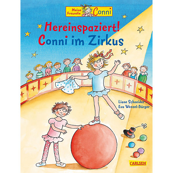 Meine Freundin Conni: Hereinspaziert! Conni im Zirkus