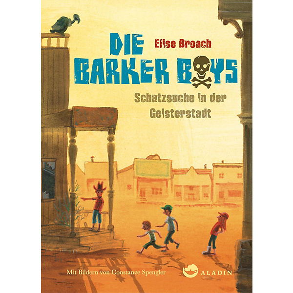 Die Barker Boys. Schatzsuche in der Geisterstadt