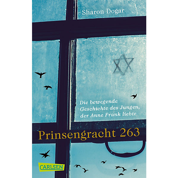 Prinsengracht 263: Die bewegende Geschichte des Jungen, der Anne Frank liebte