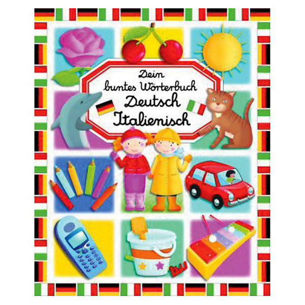 Dein buntes Wörterbuch: Deutsch-Italienisch