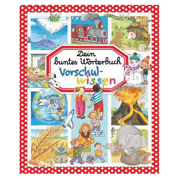 Dein buntes Wörterbuch: Vorschulwissen