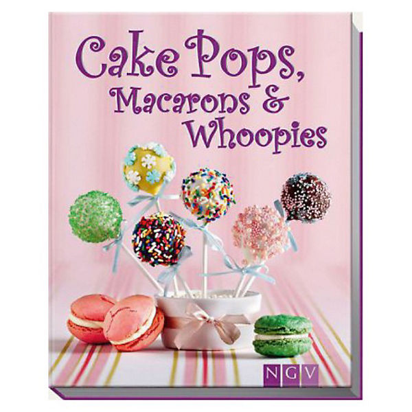 Cake Pops, Macarons & Whoopies