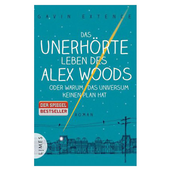 Das unerhörte Leben des Alex Woods oder warum das Universum keinen Plan hat