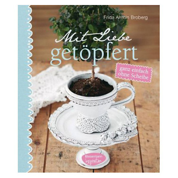 Mit Liebe getöpfert