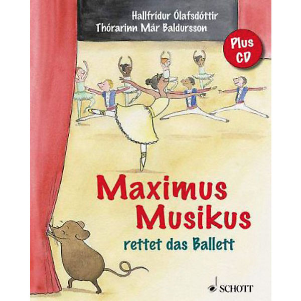 Maximus Musikus rettet das Ballett, m. Audio-CD