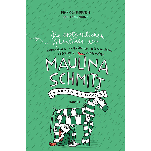 Die erstaunlichen Abenteuer der Maulina Schmitt: Warten auf Wunder