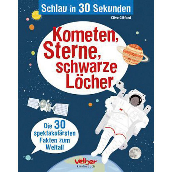 Schlau in 30 Sekunden: Kometen, Sterne, schwarze Löcher