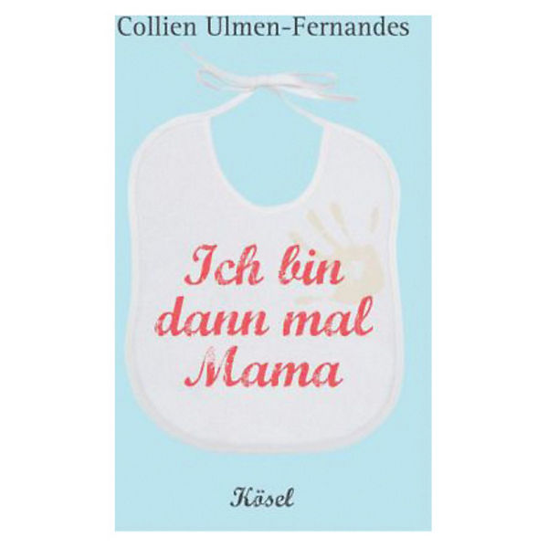 Ich bin dann mal Mama