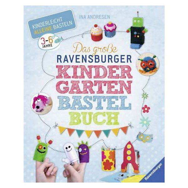 Das große Ravensburger Kindergarten-Bastelbuch