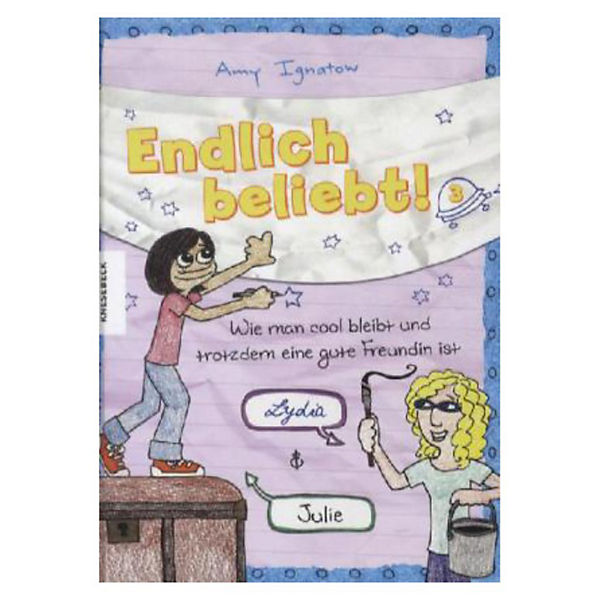 Endlich beliebt!: Wie man cool bleibt und trotzdem eine gute Freundin ist, Band 3