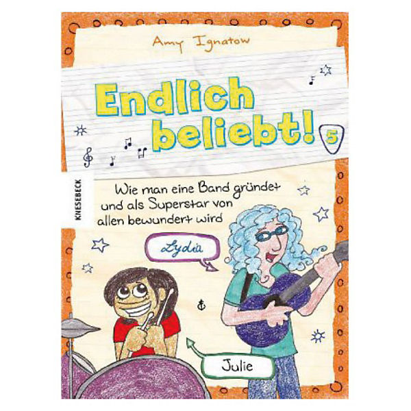 Endlich beliebt!: Wie man eine Band gründet und als Superstar von allen bewundert wird, Band 5