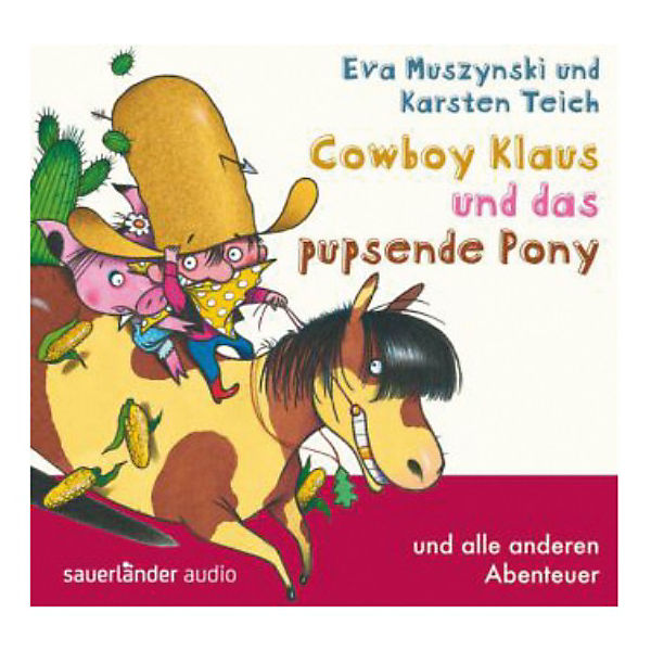 Cowboy Klaus und das pupsende Pony und alle anderen Abenteuer, 1 Audio-CD