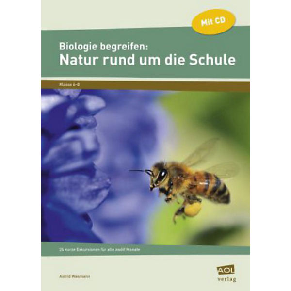 Biologie begreifen: Natur rund um die Schule, m. CD-ROM