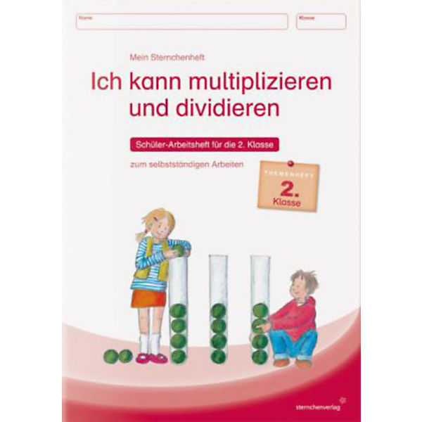 Ich kann multiplizieren und dividieren - Schülerarbeitsheft für die 2. Klasse zum selbstständigen Arbeiten