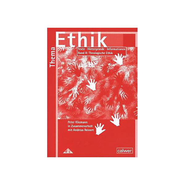 Thema Ethik: Materialband II: Theologische Ethik