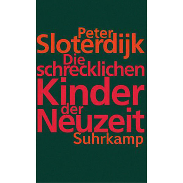 Die schrecklichen Kinder der Neuzeit