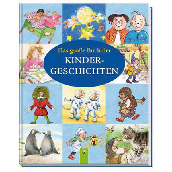 Das große Buch der Kindergeschichten