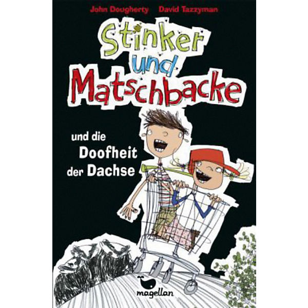 Stinker und Matschbacke und die Doofheit der Dachse