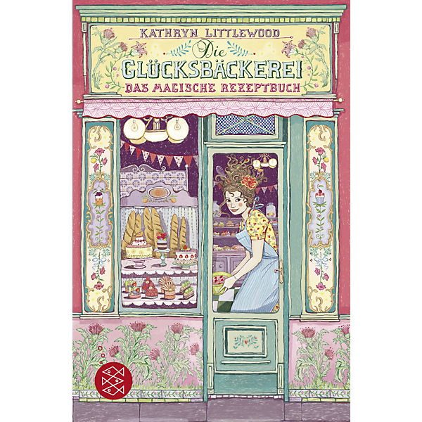 Die Glücksbäckerei: Das magische Rezeptbuch