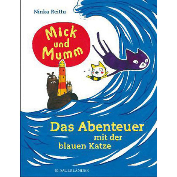 Mick und Mumm: Das Abenteuer mit der blauen Katze