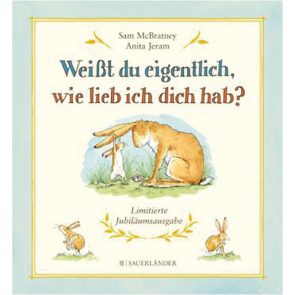 Weißt du eigentlich, wie lieb ich dich hab?