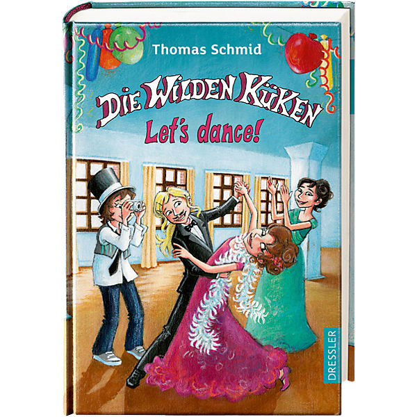 Die Wilden Küken: Let's dance!