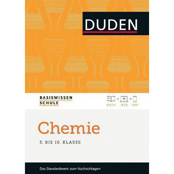 Duden Basiswissen Schule: Chemie 5. bis 10. Klasse