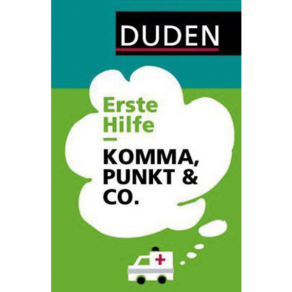 Duden: Erste Hilfe Komma, Punkt & Co.