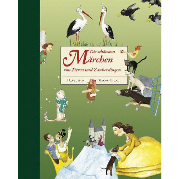 Die schönsten Märchen von Tieren und Zauberdingen