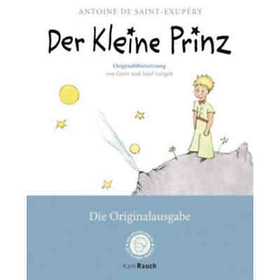 Der Kleine Prinz: Die Originalausgabe