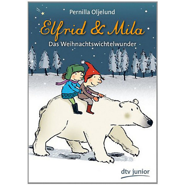 Elfrid & Mila: Das Weihnachtswichtelwunder