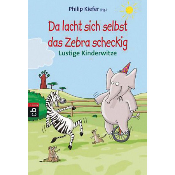 Da lacht sich selbst das Zebra scheckig - Lustige Kinderwitze