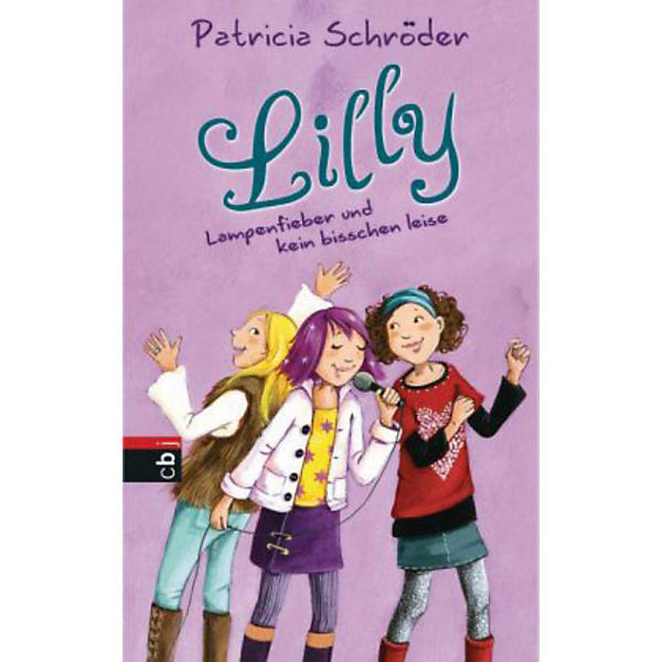Lilly: Lampenfieber und kein bisschen leise, Teil 2