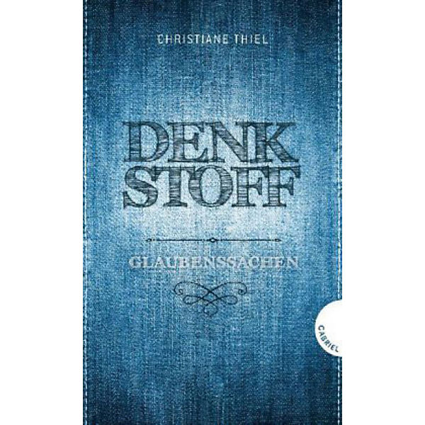 Denkstoff, Glaubenssachen
