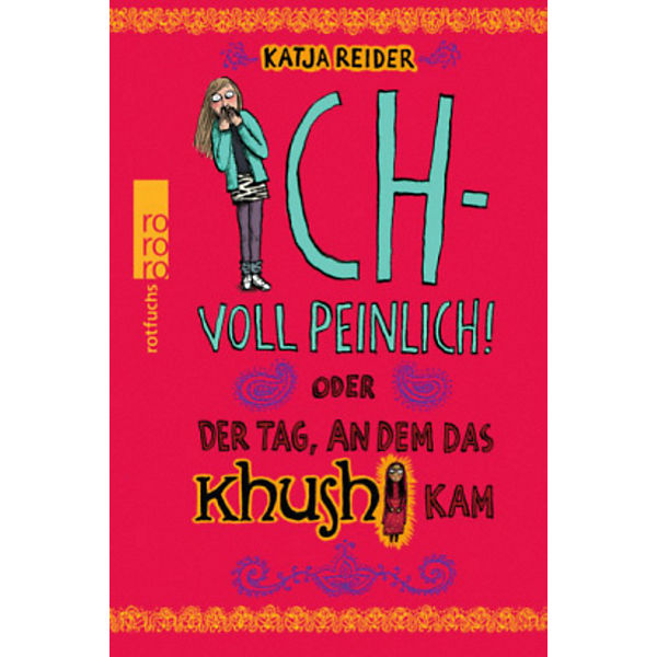 Ich - voll peinlich! oder Der Tag, an dem das Khushi kam