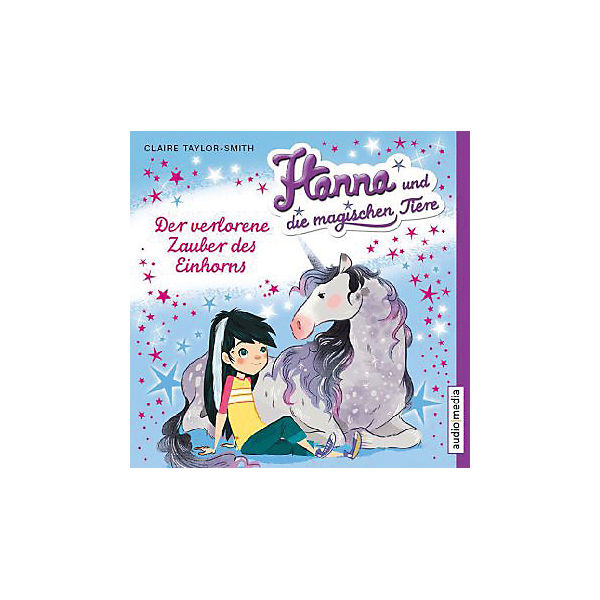 Hanna und die magischen Tiere: Der verlorene Zauber des Einhorns, 1 Audio-CD