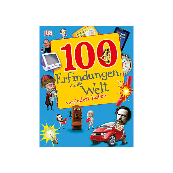 100 Erfindungen, die die Welt verändert haben