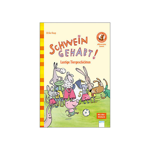 Der Bücherbär: Allererstes Lesen - Schwein gehabt! Lustige Tiergeschichten